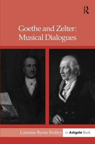 Бумажная книга «Goethe and Zelter: Musical Dialogues», автор Лоррейн Бирн Бодли - фото №1