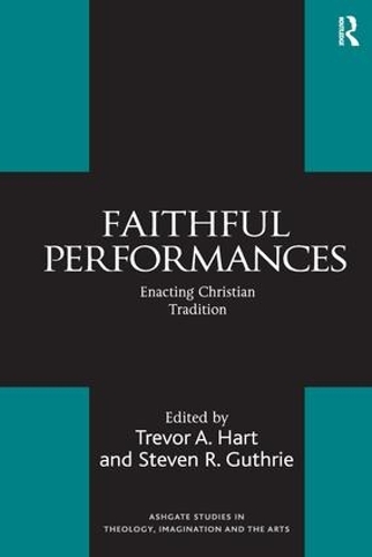 Бумажная книга «Faithful Performances: Enacting Christian Tradition», автор Стивен Р. Гатри - фото №1
