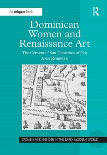 Paper book «Dominican Women and Renaissance Art: The Convent of San Domenico of Pisa», author Ann Roberts - фото №1