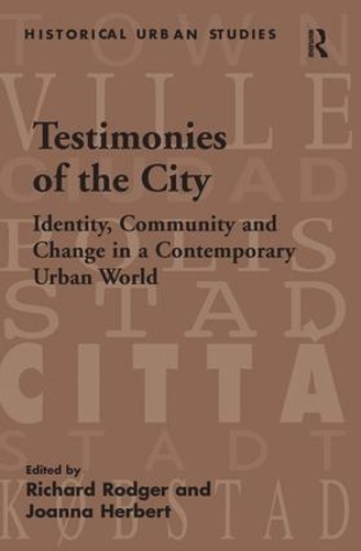 Бумажная книга «Testimonies of the City: Identity, Community and Change in a Contemporary Urban World», автор Джоанна Херберт - фото №1