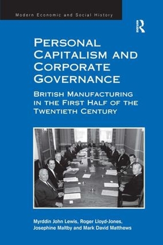 Бумажная книга «Personal Capitalism and Corporate Governance: British Manufacturing in the First Half of the Twentieth Century», авторов Марк Дэвид Мэтьюс, Мирддин Джон Льюис, Роджер Ллойд-Джонс - фото №1