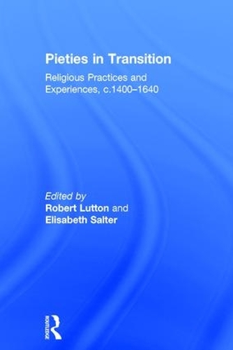 Бумажная книга «Pieties in Transition: Religious Practices and Experiences, c.1400–1640», автор Элизабет Солтер - фото №1