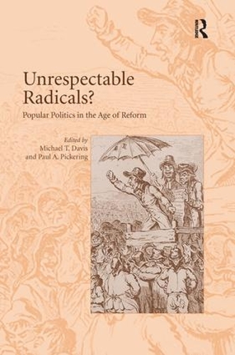 Бумажная книга «Unrespectable Radicals?: Popular Politics in the Age of Reform», автор Пол А. Пикеринг - фото №1