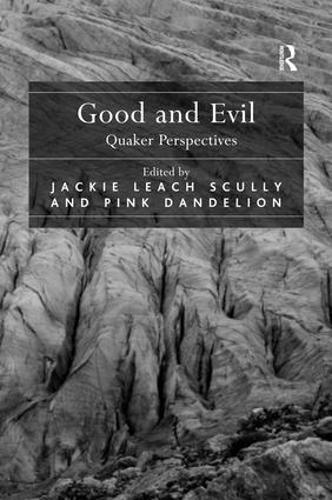 Бумажная книга «Good and Evil: Quaker Perspectives», автор Джеки Лич Скалли - фото №1