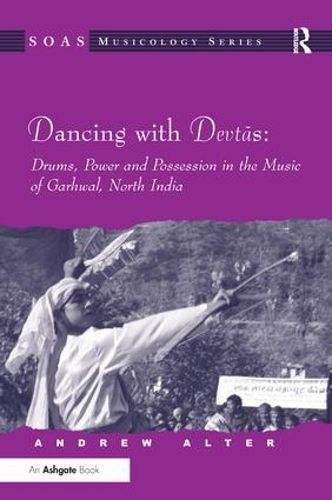 Бумажная книга «Dancing with Devtas: Drums, Power and Possession in the Music of Garhwal, North India», автор Эндрю Алтер - фото №1