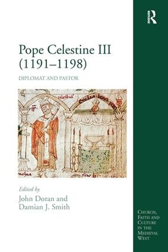Паперова книга «Pope Celestine III (1191–1198): Diplomat and Pastor» - фото №1