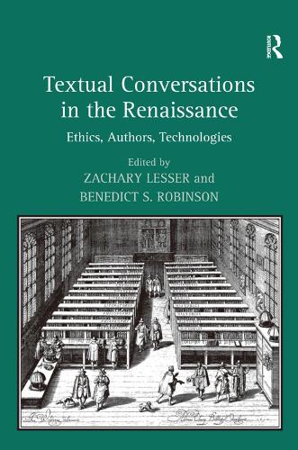 Паперова книга «Textual Conversations in the Renaissance: Ethics, Authors, Technologies», автор Бенедикт С. Робінсон - фото №1