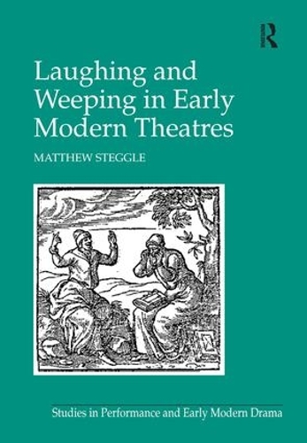 Паперова книга «Laughing and Weeping in Early Modern Theatres», автор Метью Стеггл - фото №1