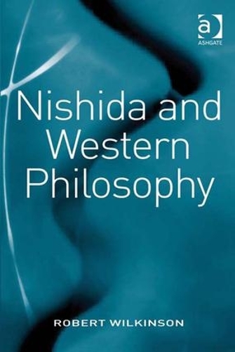 Паперова книга «Nishida and Western Philosophy», автор Роберт Вілкінсон - фото №1