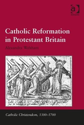 Паперова книга «Catholic Reformation in Protestant Britain», автор Александра Волшем - фото №1
