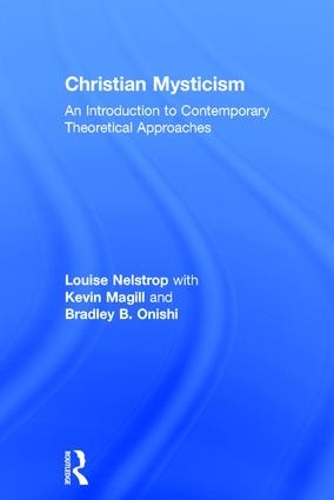 Бумажная книга «Christian Mysticism: An Introduction to Contemporary Theoretical Approaches», авторов Кевин Мэгилл, Луиза Нелстроп - фото №1