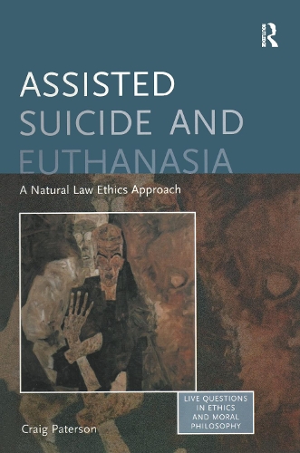 Бумажная книга «Assisted Suicide and Euthanasia: A Natural Law Ethics Approach», автор Крейг Патерсон - фото №1