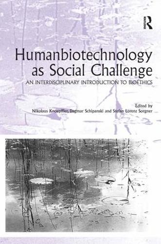 Паперова книга «Humanbiotechnology as Social Challenge: An Interdisciplinary Introduction to Bioethics», автор Даґмар Шипанскі - фото №1