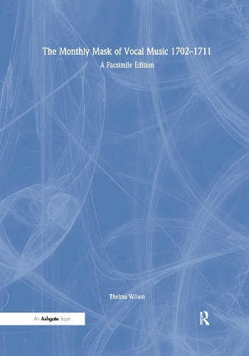 Бумажная книга «The Monthly Mask of Vocal Music 1702–1711: A Facsimile Edition», автор Тельма Уилсон - фото №1