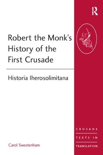 Паперова книга «Robert the Monk's History of the First Crusade: Historia Iherosolimitana» - фото №1