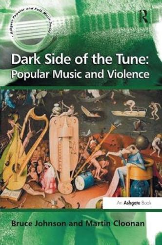 Бумажная книга «Dark Side of the Tune: Popular Music and Violence», авторов Брюс Джонсон, Мартин Клунан - фото №1