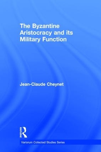 [object Object] «The Byzantine Aristocracy and its Military Function», автор Жан-Клод Шейне - фото №1