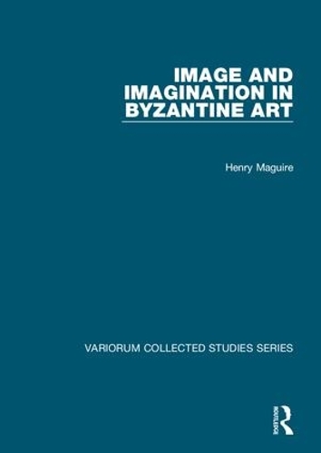 [object Object] «Image and Imagination in Byzantine Art», автор Генри Магуайр - фото №1