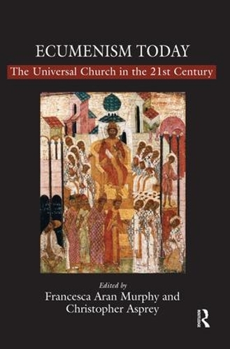 Бумажная книга «Ecumenism Today: The Universal Church in the 21st Century» - фото №1