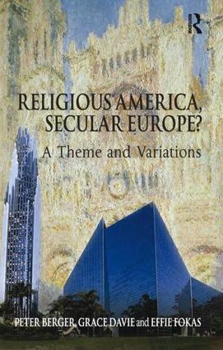 Бумажная книга «Religious America, Secular Europe?: A Theme and Variations», авторов Эффи Фокас, Питер Бергер - фото №1