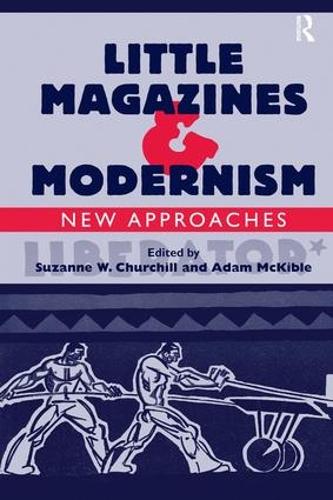 Бумажная книга «Little Magazines & Modernism: New Approaches», автор Адам Маккибл - фото №1