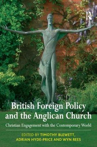 Бумажная книга «British Foreign Policy and the Anglican Church: Christian Engagement with the Contemporary World», авторов Адриан Хайд-Прайс, Тимоти Блюэтт - фото №1