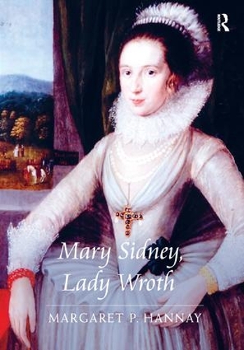 Бумажная книга «Mary Sidney, Lady Wroth», автор Маргарет П. Ханней - фото №1