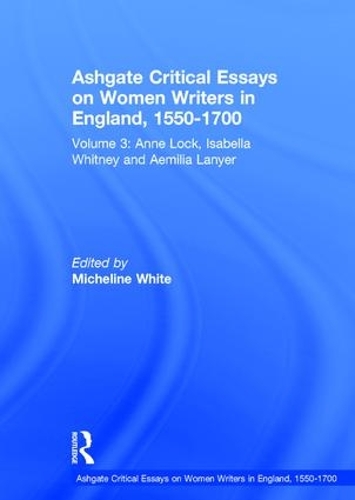 Паперова книга «Ashgate Critical Essays on Women Writers in England, 1550-1700: Volume 3: Anne Lock, Isabella Whitney and Aemilia Lanyer» - фото №1