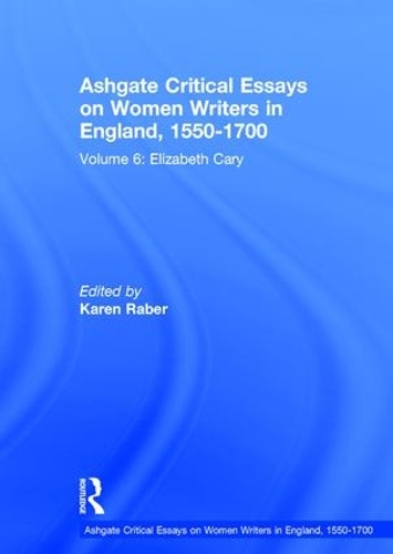 Бумажная книга «Ashgate Critical Essays on Women Writers in England, 1550-1700: Volume 6: Elizabeth Cary» - фото №1