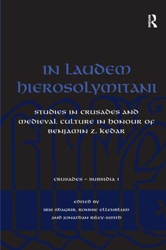 Бумажная книга «In Laudem Hierosolymitani: Studies in Crusades and Medieval Culture in Honour of Benjamin Z. Kedar», автор Ронни Элленблум - фото №1