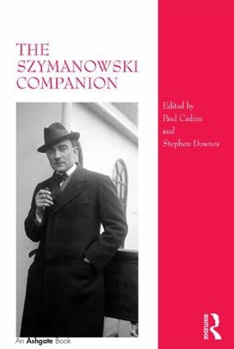 Бумажная книга «The Szymanowski Companion», автор Стивен Даунс - фото №1