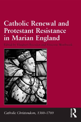Бумажная книга «Catholic Renewal and Protestant Resistance in Marian England» - фото №1