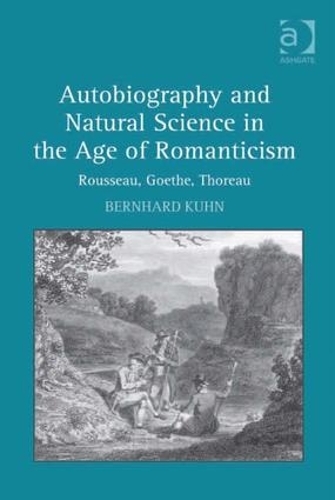Бумажная книга «Autobiography and Natural Science in the Age of Romanticism: Rousseau, Goethe, Thoreau», автор Бернхард Кун - фото №1