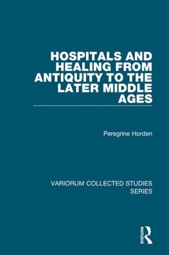 Бумажная книга «Hospitals and Healing from Antiquity to the Later Middle Ages», автор Перегрин Хорден - фото №1