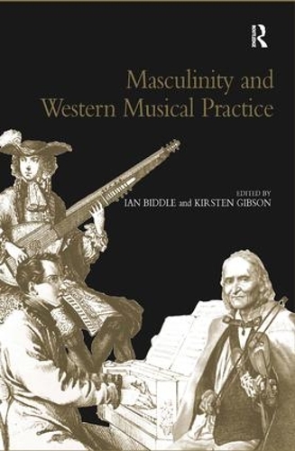 Бумажная книга «Masculinity and Western Musical Practice», автор Кирстен Гибсон - фото №1