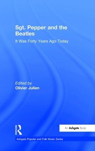 Паперова книга «Sgt. Pepper and the Beatles: It Was Forty Years Ago Today» - фото №1