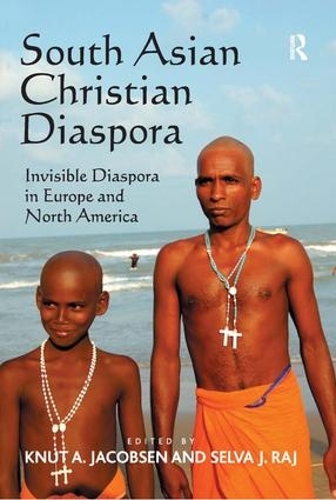 Бумажная книга «South Asian Christian Diaspora: Invisible Diaspora in Europe and North America», автор Сельва Дж. Радж - фото №1