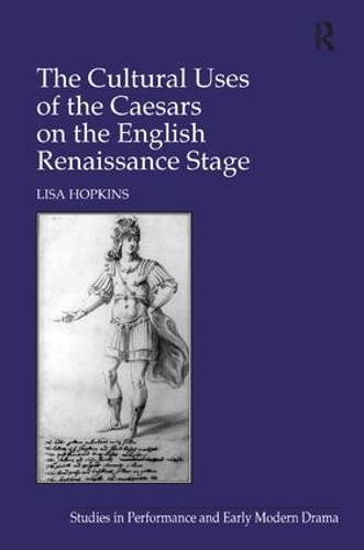 Бумажная книга «The Cultural Uses of the Caesars on the English Renaissance Stage», автор Лиза Хопкинс - фото №1