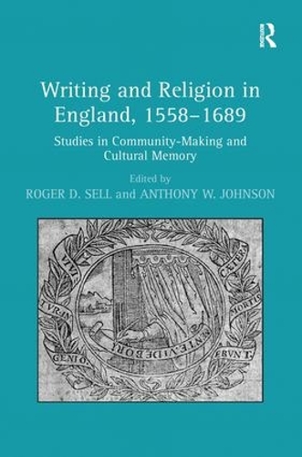 Бумажная книга «Writing and Religion in England, 1558-1689: Studies in Community-Making and Cultural Memory», автор Энтони В. Джонсон - фото №1
