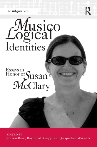 Бумажная книга «Musicological Identities: Essays in Honor of Susan McClary», авторов Жаклин Уорвик, Стивен Баур - фото №1