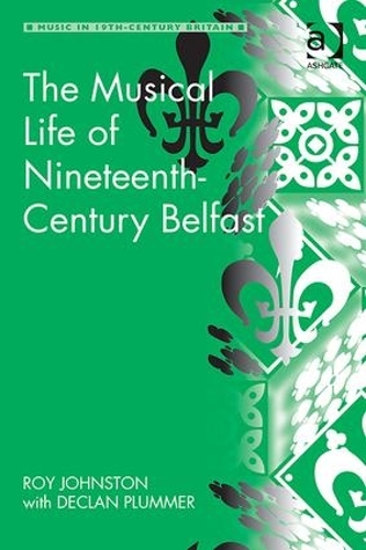 Бумажная книга «The Musical Life of Nineteenth-Century Belfast», авторов Деклан Пламмер, Рой Джонстон - фото №1