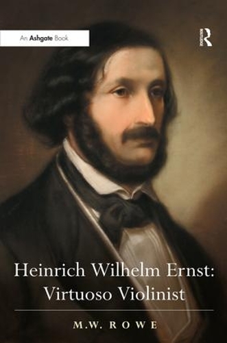 Бумажная книга «Heinrich Wilhelm Ernst: Virtuoso Violinist», автор М.В. Роу - фото №1