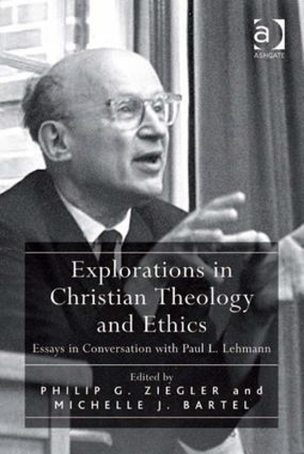 Бумажная книга «Explorations in Christian Theology and Ethics: Essays in Conversation with Paul L. Lehmann», автор Мишель Дж. Бартел - фото №1