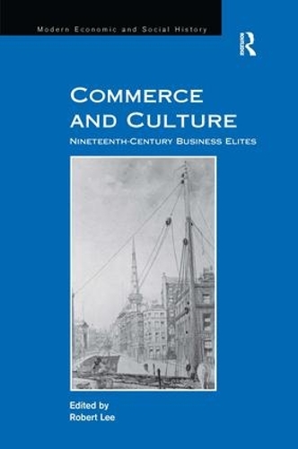 Паперова книга «Commerce and Culture: Nineteenth-Century Business Elites» - фото №1