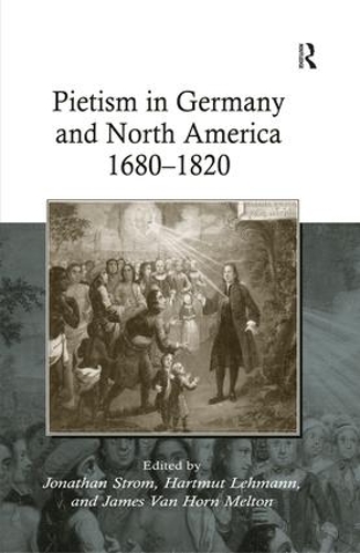 Бумажная книга «Pietism in Germany and North America 1680–1820», авторов Хартмут Леманн, Джеймс Ван Хорн Мелтон - фото №1