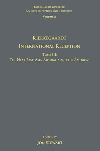 Бумажная книга «Volume 8, Tome III: Kierkegaard's International Reception – The Near East, Asia, Australia and the Americas» - фото №1