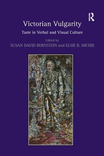 Паперова книга «Victorian Vulgarity: Taste in Verbal and Visual Culture» - фото №1