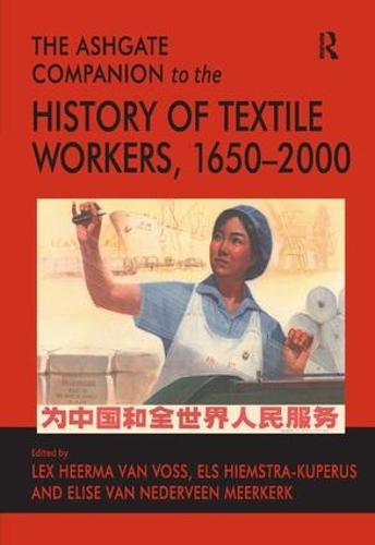 Паперова книга «The Ashgate Companion to the History of Textile Workers, 1650–2000», автор Ельс Хімстра-Куперус - фото №1