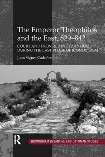 Бумажная книга «The Emperor Theophilos and the East, 829-842: Court and Frontier in Byzantium During the Last Phase of Iconoclasm», автор Хуан Сигнес Кодоньер - фото №1