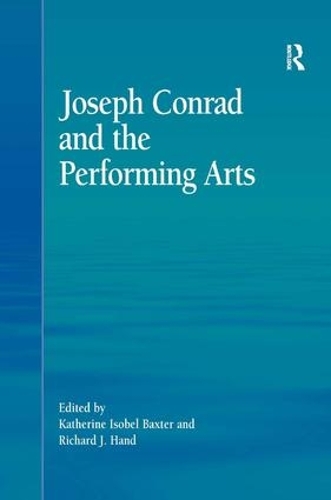 Бумажная книга «Joseph Conrad and the Performing Arts», автор Кэтрин Изобель Бакстер - фото №1